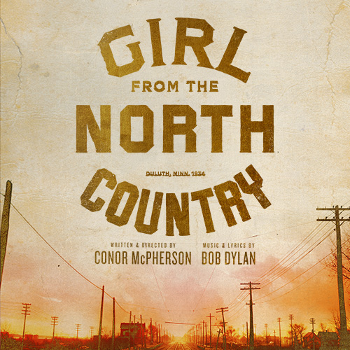 Girl From The North Country Tickets | Broadway Inbound